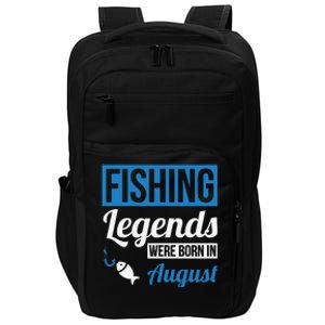 Fishing Legends Were Born In August Birthday Gift Impact Tech Backpack