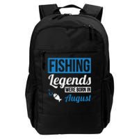 Fishing Legends Were Born In August Birthday Gift Daily Commute Backpack