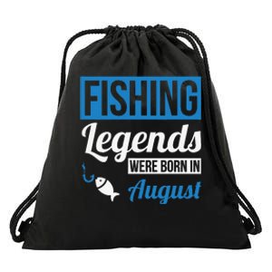 Fishing Legends Were Born In August Birthday Gift Drawstring Bag