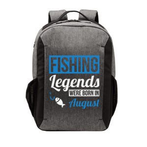 Fishing Legends Were Born In August Birthday Gift Vector Backpack