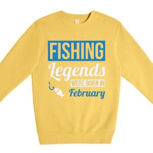 Fishing Legends Were Born In February Birthday Gift Premium Crewneck Sweatshirt