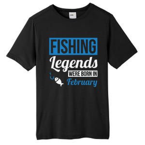 Fishing Legends Were Born In February Birthday Gift Tall Fusion ChromaSoft Performance T-Shirt