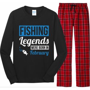 Fishing Legends Were Born In February Birthday Gift Long Sleeve Pajama Set