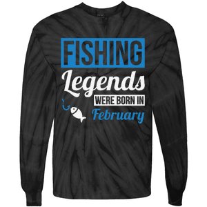 Fishing Legends Were Born In February Birthday Gift Tie-Dye Long Sleeve Shirt