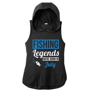 Fishing Legends Were Born In July Birthday Gift Ladies PosiCharge Tri-Blend Wicking Draft Hoodie Tank