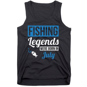 Fishing Legends Were Born In July Birthday Gift Tank Top