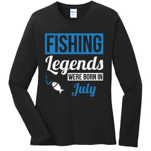 Fishing Legends Were Born In July Birthday Gift Ladies Long Sleeve Shirt