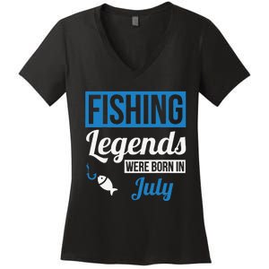 Fishing Legends Were Born In July Birthday Gift Women's V-Neck T-Shirt