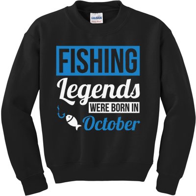 Fishing Legends Were Born In October Birthday Gift Kids Sweatshirt