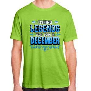 Fishing Legends Were Born In December Birthday Fisherman Adult ChromaSoft Performance T-Shirt