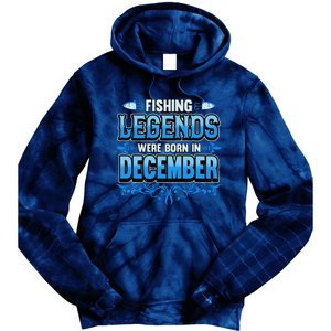 Fishing Legends Were Born In December Birthday Fisherman Tie Dye Hoodie