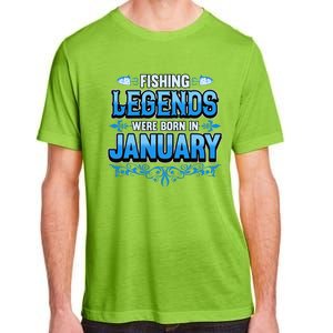 Fishing Legends Were Born In January Birthday Fisherman Adult ChromaSoft Performance T-Shirt