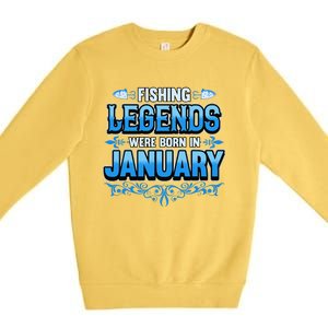 Fishing Legends Were Born In January Birthday Fisherman Premium Crewneck Sweatshirt