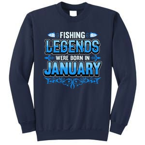 Fishing Legends Were Born In January Birthday Fisherman Sweatshirt