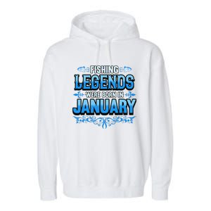 Fishing Legends Were Born In January Birthday Fisherman Garment-Dyed Fleece Hoodie