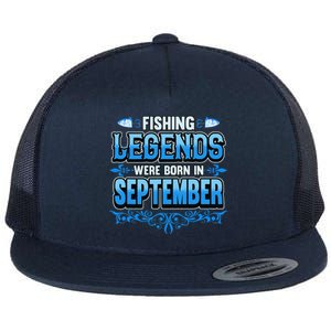 Fishing Legends Were Born In September Birthday Fisherman Flat Bill Trucker Hat