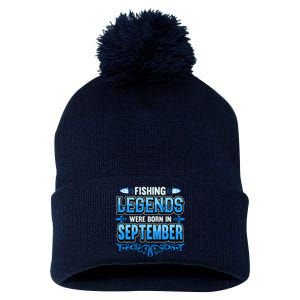 Fishing Legends Were Born In September Birthday Fisherman Pom Pom 12in Knit Beanie