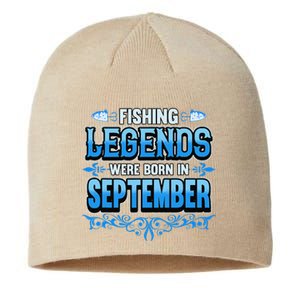 Fishing Legends Were Born In September Birthday Fisherman Sustainable Beanie