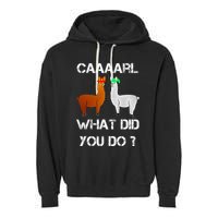 funny llama with hats lama with hat carl what did you do  Garment-Dyed Fleece Hoodie