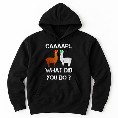 funny llama with hats lama with hat carl what did you do  Hoodie