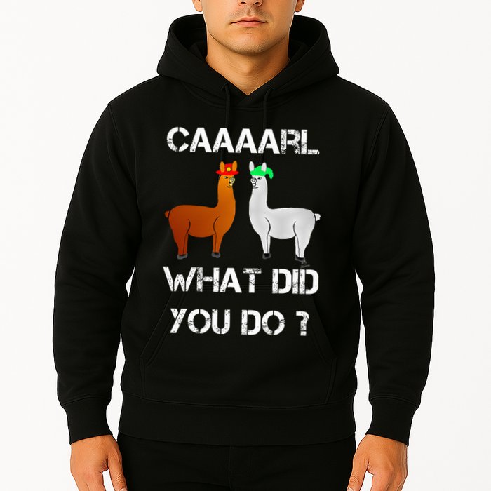 funny llama with hats lama with hat carl what did you do  Hoodie