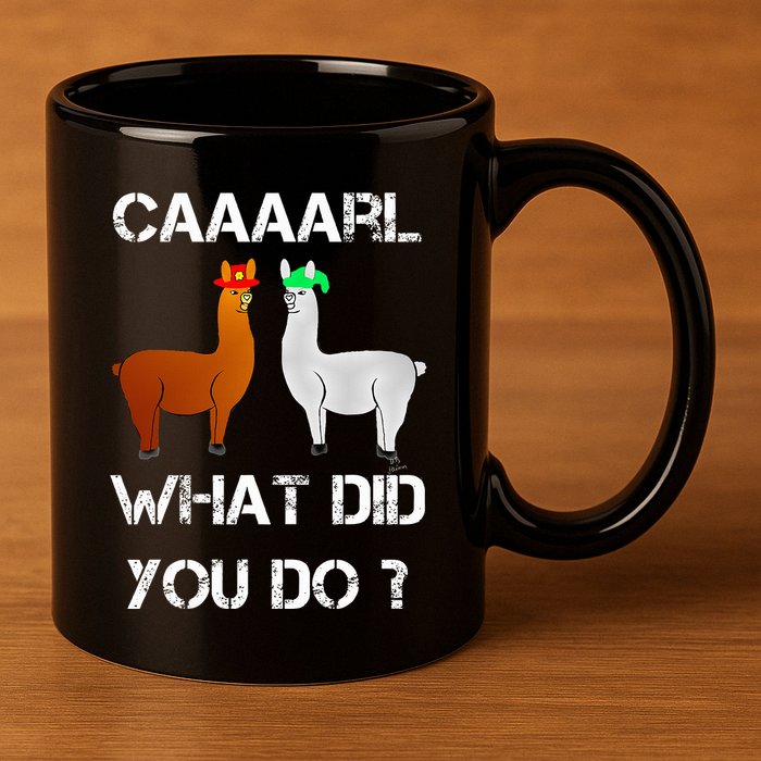 funny llama with hats lama with hat carl what did you do  11oz C Handle Ceramic Mug