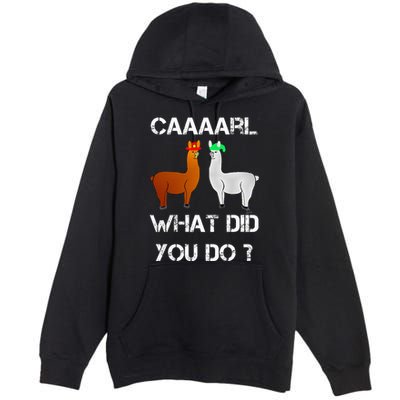 funny llama with hats lama with hat carl what did you do  Premium Pullover Hoodie