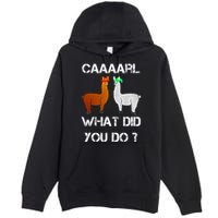 funny llama with hats lama with hat carl what did you do  Premium Pullover Hoodie