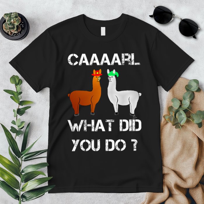 funny llama with hats lama with hat carl what did you do  Premium T-Shirt