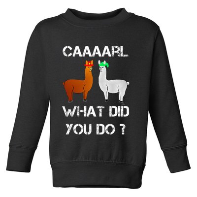 funny llama with hats lama with hat carl what did you do  Toddler Sweatshirt