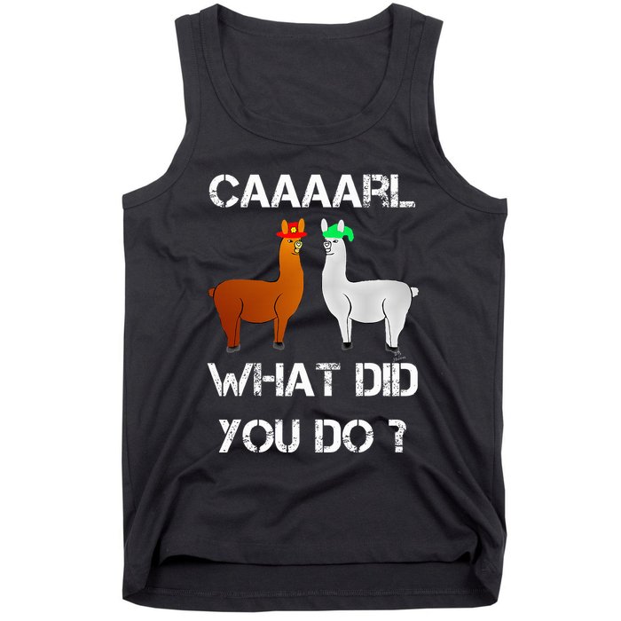 funny llama with hats lama with hat carl what did you do  Tank Top