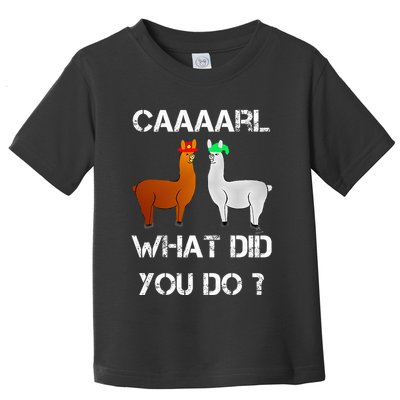 funny llama with hats lama with hat carl what did you do  Toddler T-Shirt