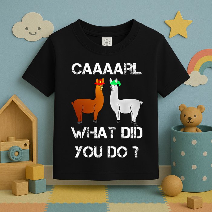 funny llama with hats lama with hat carl what did you do  Toddler T-Shirt
