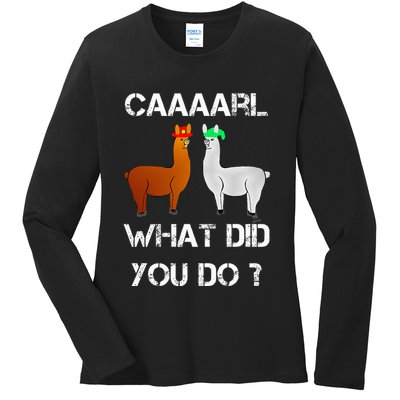 funny llama with hats lama with hat carl what did you do  Ladies Long Sleeve Shirt