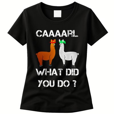 funny llama with hats lama with hat carl what did you do  Womens T-Shirt