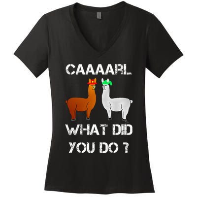 funny llama with hats lama with hat carl what did you do  Women's V-Neck T-Shirt