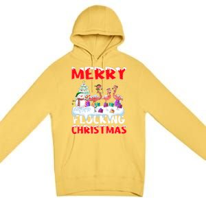 Flamingo Lover Xmas Gift Merry Flocking Christmas Flamingo Funny Gift Premium Pullover Hoodie