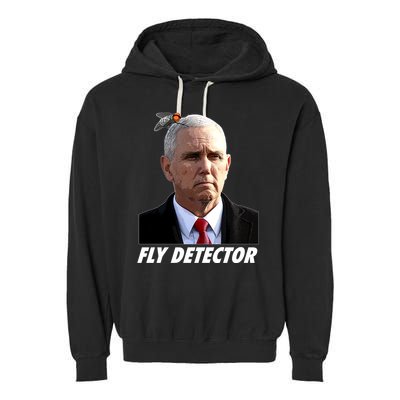 Fly Detector Mike Pence  Garment-Dyed Fleece Hoodie