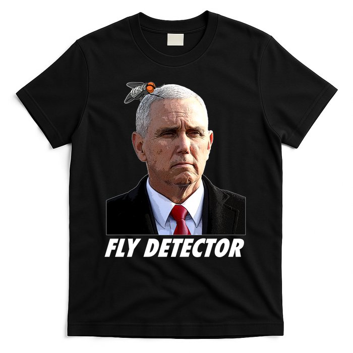 Fly Detector Mike Pence  T-Shirt