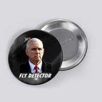 Fly Detector Mike Pence  Button