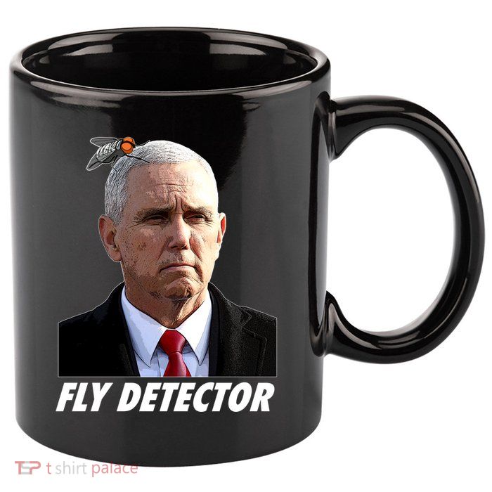Fly Detector Mike Pence  11oz C Handle Ceramic Mug