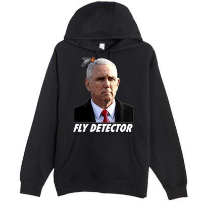 Fly Detector Mike Pence  Premium Pullover Hoodie