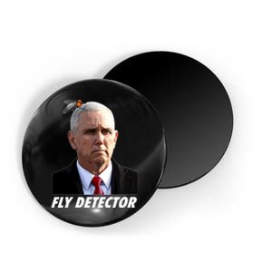 Fly Detector Mike Pence  Magnet