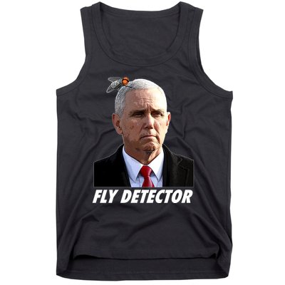 Fly Detector Mike Pence  Tank Top