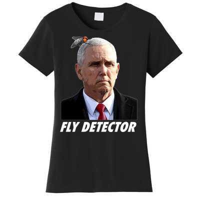 Fly Detector Mike Pence  Women's T-Shirt