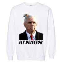 Fly Detector Mike Pence  Garment-Dyed Sweatshirt