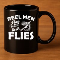Fly Fishing Reel Men Play With Their Flies 11oz C Handle Ceramic Mug