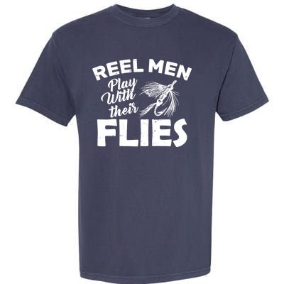 Fly Fishing Reel Men Play With Their Flies Garment-Dyed Heavyweight T-Shirt