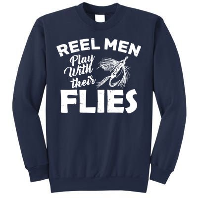 Fly Fishing Reel Men Play With Their Flies Sweatshirt