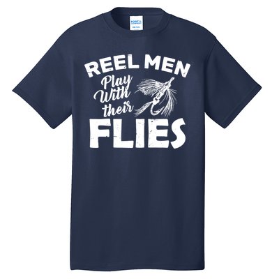 Fly Fishing Reel Men Play With Their Flies Tall T-Shirt